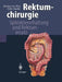 Rektumchirurgie: Sphinktererhaltung Und Rektumersatz by C. Beglinger, Markus Von Flüe, C. Herfarth