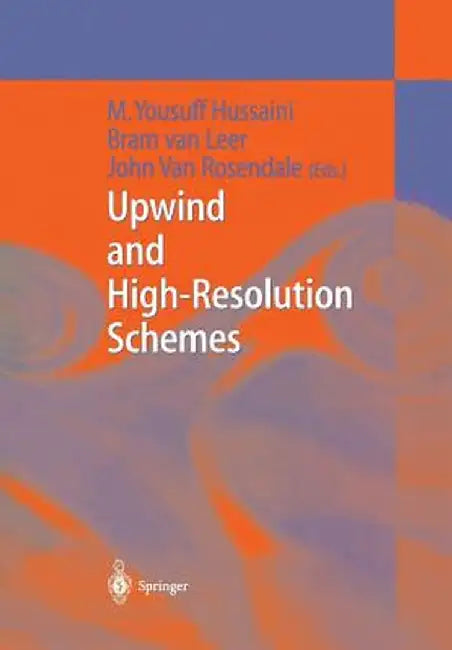 Upwind and High-Resolution Schemes by M. Yousuff Hussaini