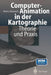 Computer-Animation in Der Kartographie: Theorie Und PRAXIS by Doris Dransch