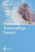 Praktisches Krankenpflege-Examen by Susanne Geppert, Cornelia Geppert