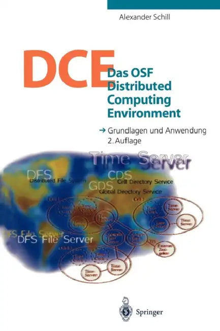 Das OSF Distributed Computing Environment: Grundlagen Und Anwendung by Alexander Schill