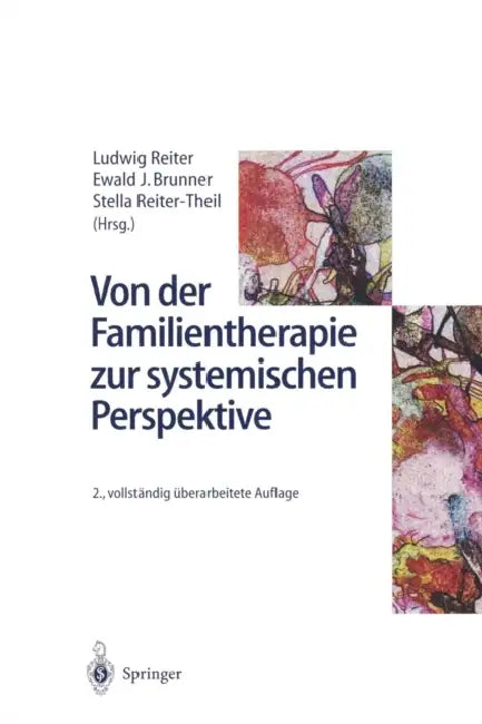 Von Der Familientherapie Zur Systemischen Perspektive by Ludwig Reiter, Ewald J. Brunner, Stella Reiter-Theil