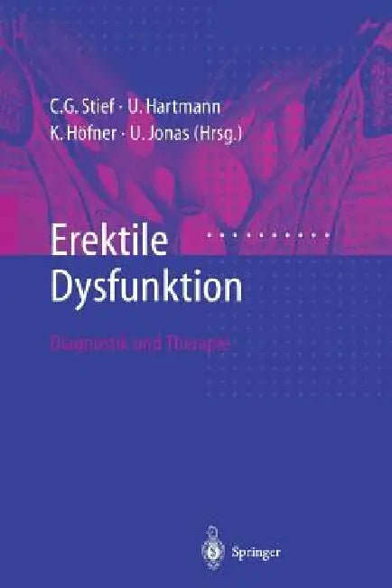 Erektile Dysfunktion: Diagnostik Und Therapie by C. G. Stief, U. Hartmann, K. Höfner