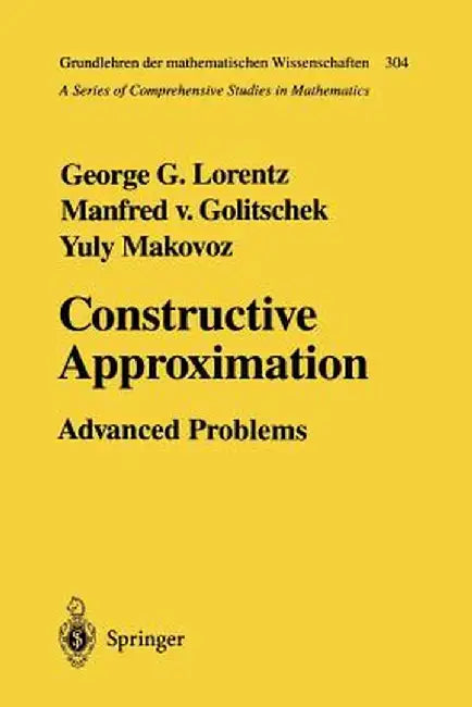 Constructive Approximation: Advanced Problems by George G. Lorentz