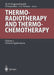 Thermoradiotherapy and Thermochemotherapy: Volume 2: Clinical Applications by M. Heinrich Seegenschmiedt