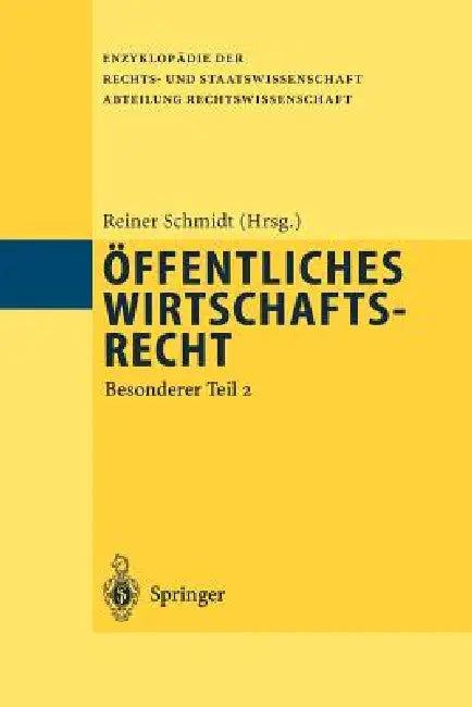 Öffentliches Wirtschaftsrecht: Besonderer Teil 2 by Reiner Schmidt