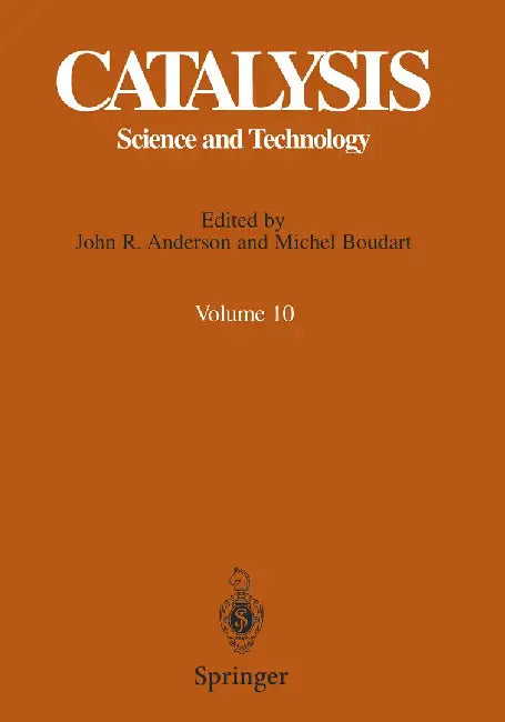 Catalysis: Science and Technology by J. R. Anderson