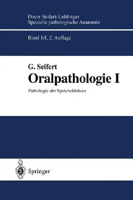 Oralpathologie I: Pathologie Der Speicheldrüsen by Gerhard Seifert