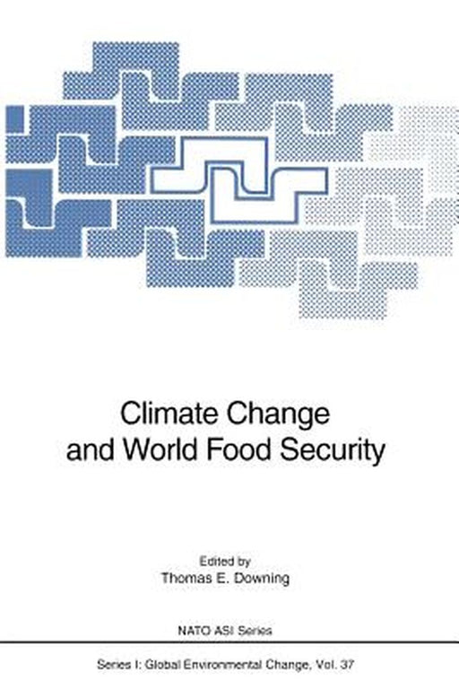 Climate Change and World Food Security by Thomas E. Downing