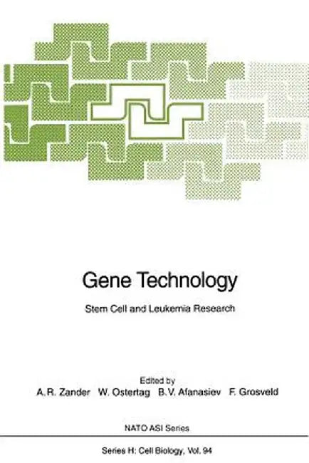 Gene Technology: Stem Cell and Leukemia Research by Axel R. Zander