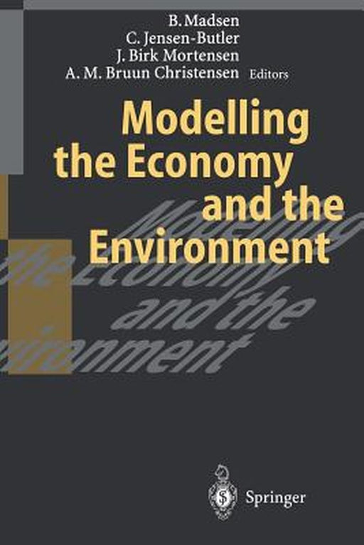 Modelling the Economy and the Environment by Bjarne Madsen