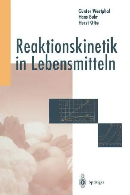 Reaktionskinetik in Lebensmitteln by Günter Westphal, Hans Buhr, Horst Otto