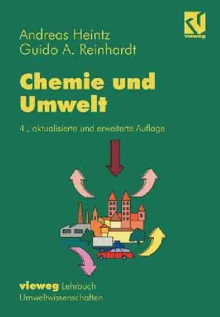 Chemie Und Umwelt: Ein Studienbuch Für Chemiker, Physiker, Boilogen Und Geologen by Andreas Heintz, Guido A. Reinhardt