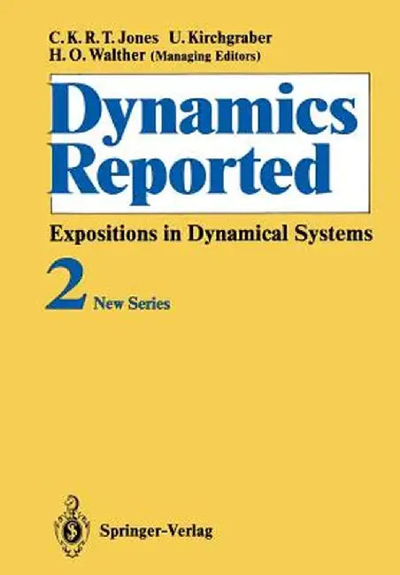 Dynamics Reported: Expositions in Dynamical Systems by H. S. Dumas
