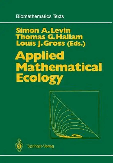 Applied Mathematical Ecology by Simon A. Levin
