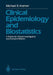 Clinical Epidemiology and Biostatistics: A Primer for Clinical Investigators and Decision-Makers by Michael S. Kramer