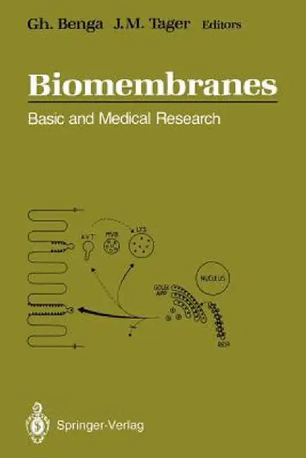 Biomembranes: Basic and Medical Research by Gheorghe Benga