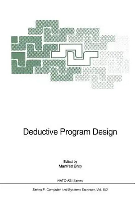 Deductive Program Design by Manfred Broy