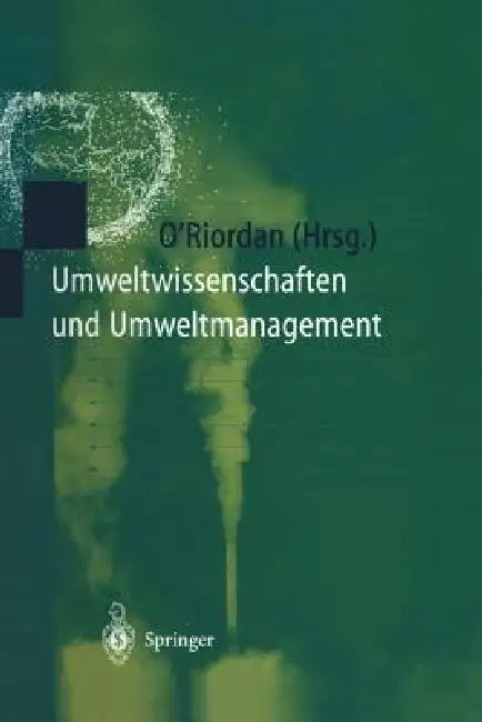 Umweltwissenschaften Und Umweltmanagement: Ein Interdisziplinäres Lehrbuch by Timothy O'Riordan, A. Stasch