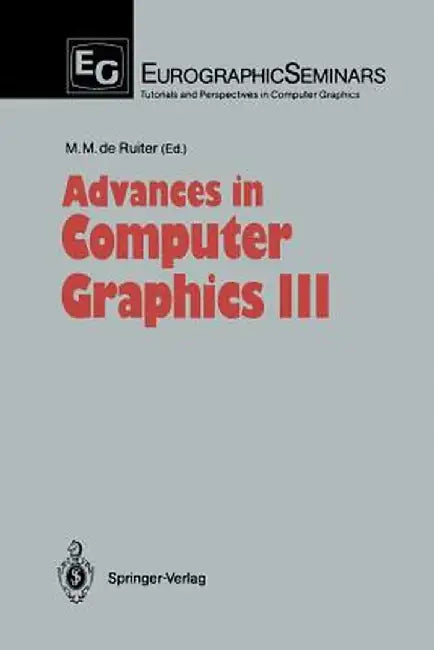 Advances in Computer Graphics III by Maurice M. De Ruiter