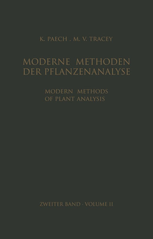 Modern Methods of Plant Analysis / Moderne Methoden Der Pflanzenanalyse: Volume 2 by K. Paech