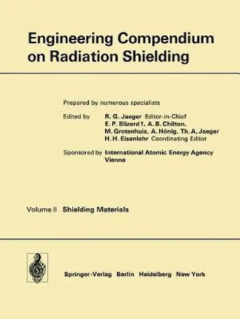 Engineering Compendium on Radiation Shielding: Volume 2: Shielding Materials by R. G. Jaeger