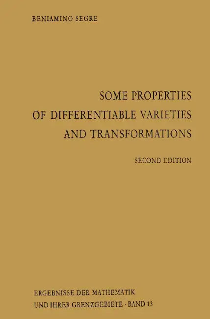 Some Properties of Differentiable Varieties and Transformations: With Special Reference to the Analytic and Algebraic Cases by J. W. P. Hirschfeld