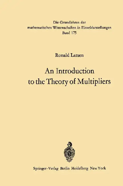 An Introduction to the Theory of Multipliers by Ronald Larsen
