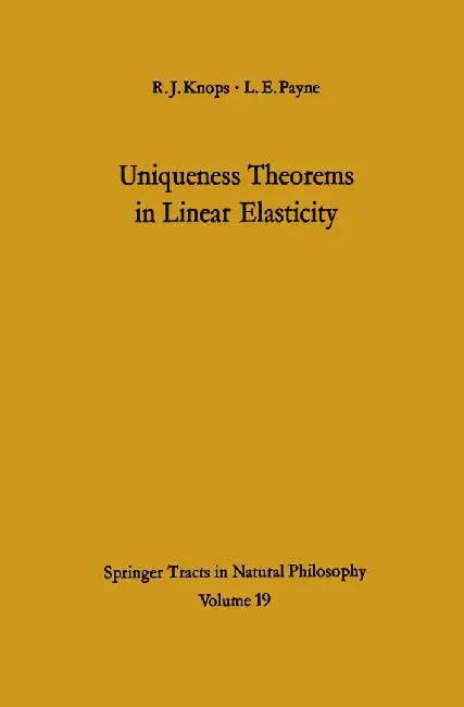Uniqueness Theorems in Linear Elasticity by Robin J. Knops