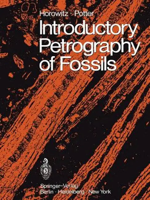 Introductory Petrography of Fossils by Alan S. Horowitz