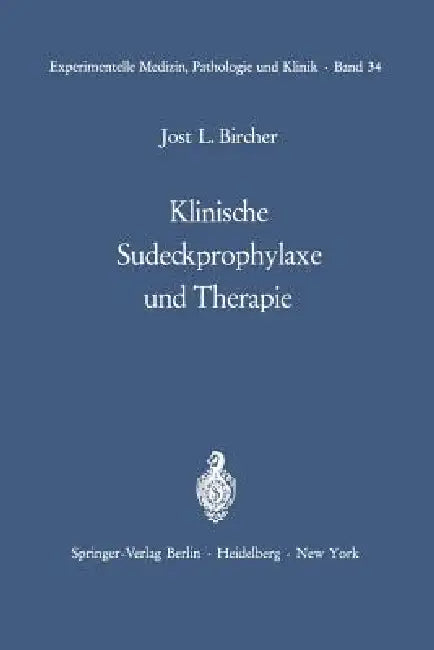 Klinische Sudeckprophylaxe Und Therapie: Tierexperimentelle Grundlagen Mit 22 Zum Teil Farbigen Abbildungen by J. L. Bircher