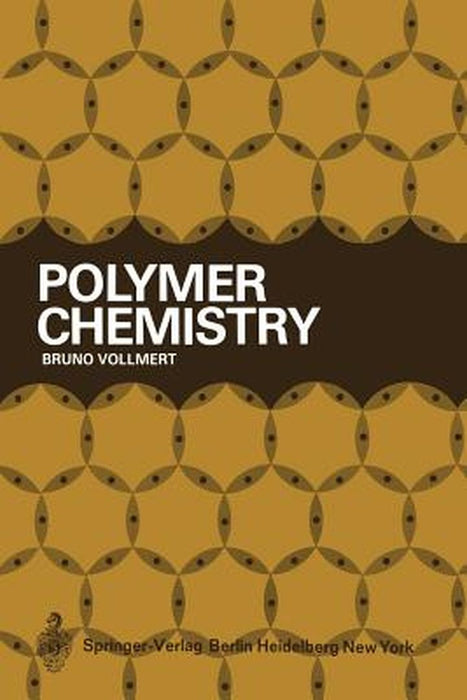 Polymer Chemistry by Bruno Vollmert