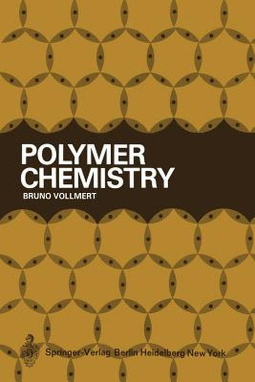Polymer Chemistry by Bruno Vollmert