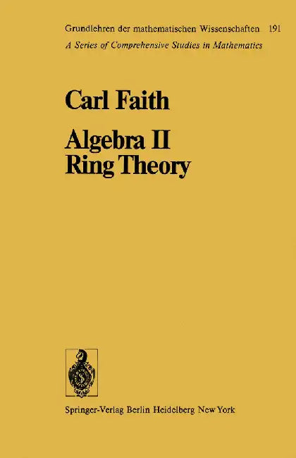 Algebra II Ring Theory: Vol. 2: Ring Theory by Carl Faith