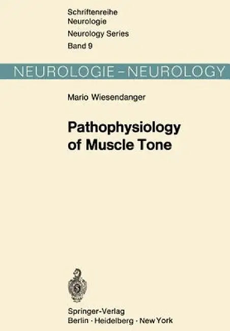 Pathophysiology of Muscle Tone by M. Wiesendanger