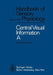 Central Processing of Visual Information A: Integrative Functions and Comparative Data by H. Autrum