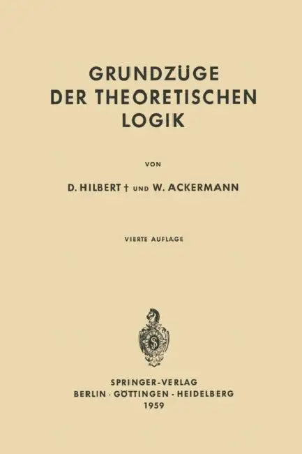 Grundzüge Der Theoretischen Logik by David Hilbert, Wilhelm Ackermann
