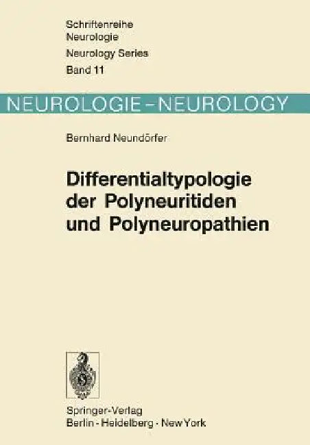 Differentialtypologie Der Polyneuritiden Und Polyneuropathien by B. Neundörfer