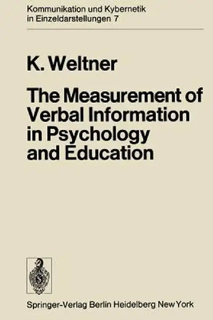 The Measurement of Verbal Information in Psychology and Education by Klaus Weltner