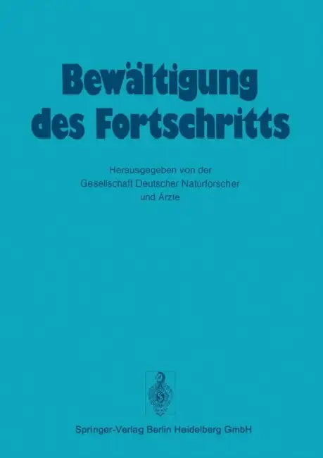Bewältigung Des Fortschritts by Gesellschaft Deutscher Naturforscher Und