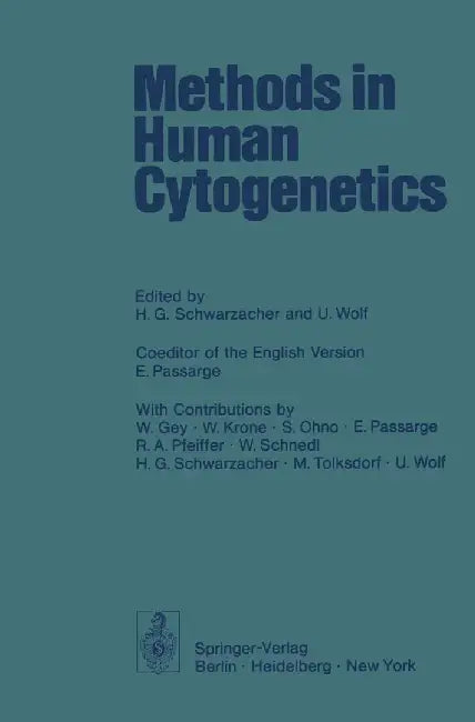 Methods in Human Cytogenetics by E. Passarge