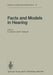 Facts and Models in Hearing: Proceedings of the Symposium on Psychophysical Models and Physiological Facts in Hearing, Held at Tutzing, Oberbayern, by E. Zwicker