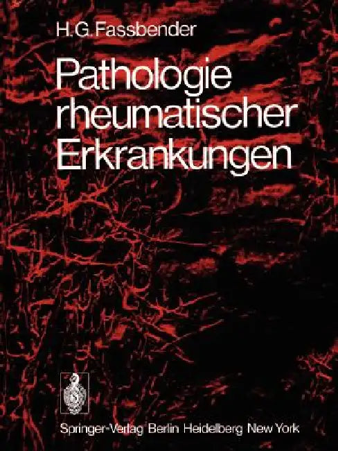 Pathologie Rheumatischer Erkrankungen by H. G. Fassbender