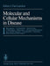Molecular and Cellular Mechanisms in Disease: 1: Bioenergetics - Cell Specificity - Inborn Errors of Metabolism - Malnutrition - Calcium and Phosphoru by J. L. Vanlancker