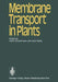 Membrane Transport in Plants by U. Zimmermann