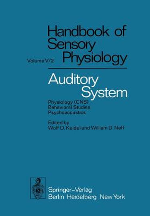 Auditory System: Physiology (Cns) - Behavioral Studies Psychoacoustics by Moshe Abeles
