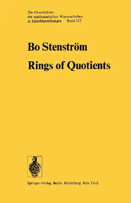 Rings of Quotients: An Introduction to Methods of Ring Theory by B. Stenström