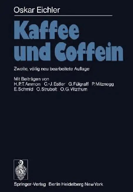 Kaffee Und Coffein by H. P. T. Ammon, O. Eichler