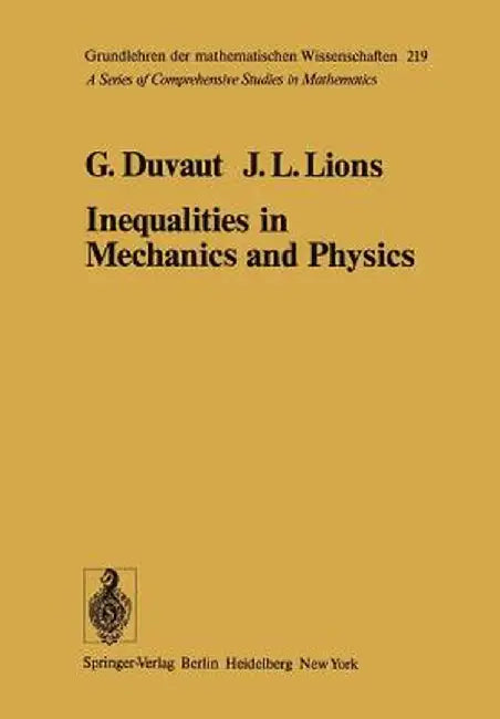 Inequalities in Mechanics and Physics by G. Duvant