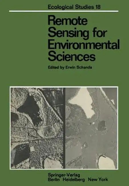Remote Sensing for Environmental Sciences by E. Schanda